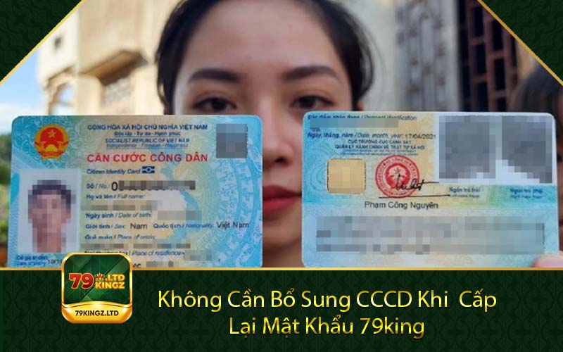 Không cần bổ sung CCCD khi cấp lại mật khẩu 79king