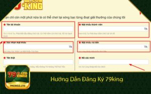 Hướng Dẫn Đăng Ký 79king