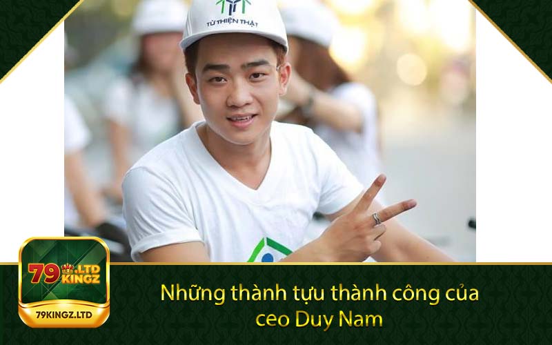 Những thành tựu thành công của ceo Duy Nam